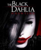 Смотреть Онлайн Черный георгин / The Black Dahlia Haunting [2012]